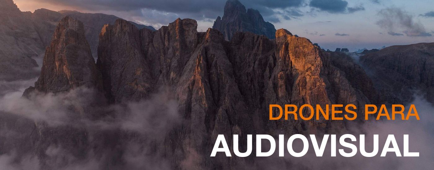 Drones para Audiovisual