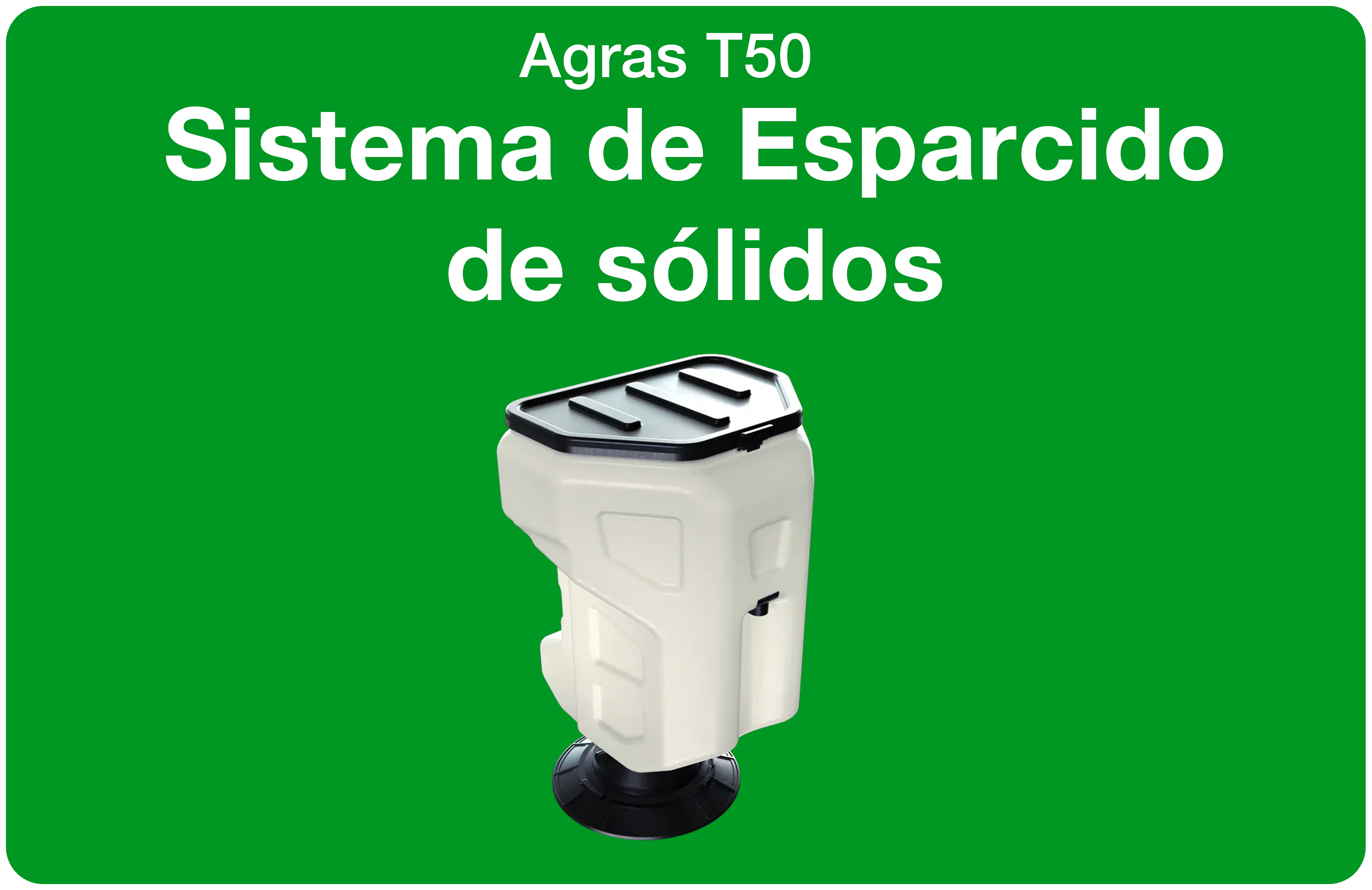 DJI Agras T50 Sistema de Esparcido de Sólidos